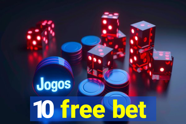 10 free bet